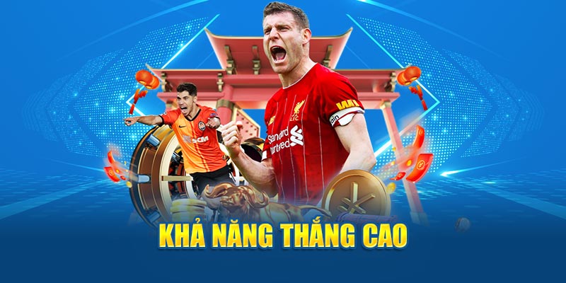 Khả năng thắng cao