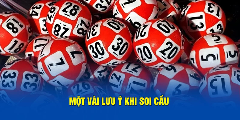 Một vài lưu ý  khi soi cầu