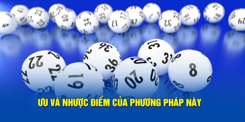 Ưu và nhược điểm cần biết về phương pháp chơi này